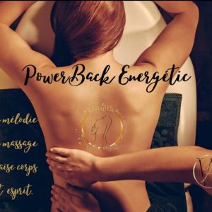 Module Massage PowerBackEnergetic (Massage du dos) Tarif 125€ Durée 2h sur demande